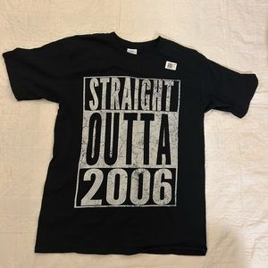 “straight outta 2006” tee